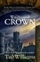 The Witchwood Crown. Book One of The Last King of Osten Ard