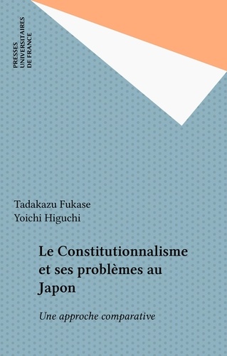 Le Constitutionnalisme et ses problèmes au Japon. Une approche comparative