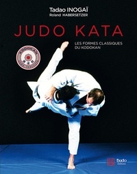 Tadao Inogaï - Judo Kata - Les formes classiques du Kodokan.