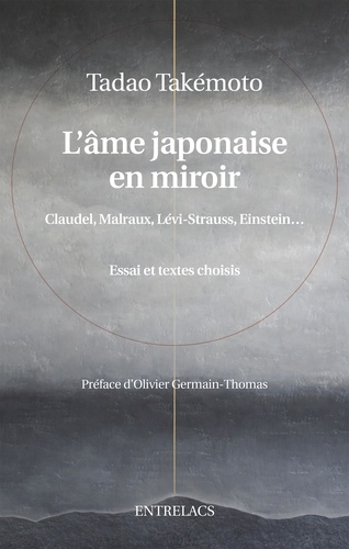 L'âme japonaise en miroir. Claudel, Malraux, Levi-Strausse, Einstein
