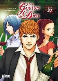 Tadashi Agi et Shu Okimoto - Les Gouttes de Dieu Tome 16 : .