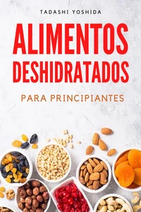 Alimentos deshidratados para principiantes