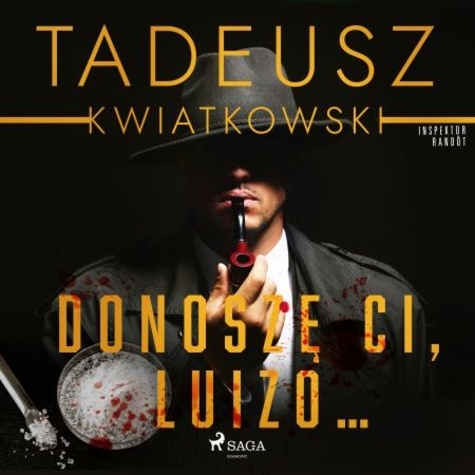 Tadeusz Kwiatkowski et Katarzyna Tokarczyk - Donoszę Ci, Luizo....