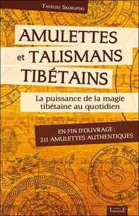 Tadeusz Skorupski - Amulettes et talismans tibétains.