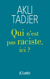 Qui n'est pas raciste ici ?