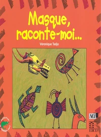 Masque, raconte-moi