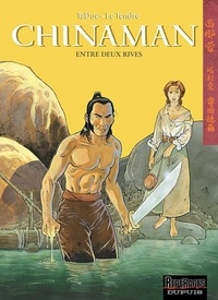  TaDuc et Serge Le Tendre - Chinaman Tome 5 : Entre deux rives.