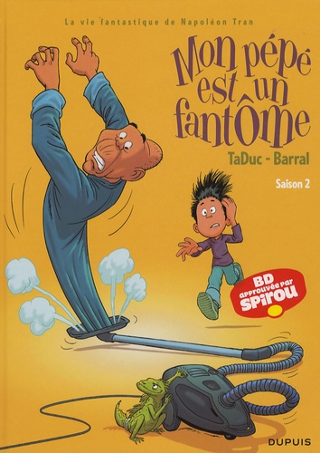  TaDuc et  Barral - Mon Pépé est un Fantôme Tome 2 : Avec journal Spirou offert.