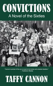 Convictions: A Novel of the Sixties
