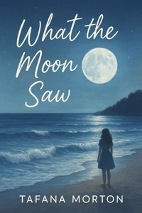 What the Moon Saw