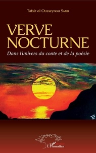 Tafsir al Ousseynou Samb - Verve nocturne - Dans l'univers du conte et de la poésie.