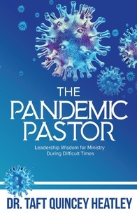  Taft Quincey Heatley - The Pandemic Pastor.
