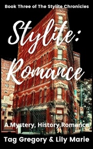  Tag Gregory et  Lily Marie - Stylite: Romance - The Stylite Chronicles, #3.