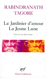 Le jardinier d'amour. suivi de La jeune lune