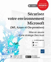 Sécurisez votre environnement Microsoft (365, Azure et on-premise) Mise en œuvre d'une stratégie Zero trust