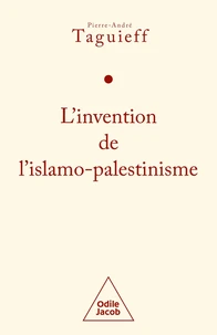 L'invention de l'islamo-palestinisme