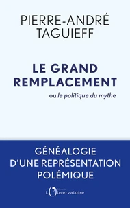 Le grand remplacement au fil des siècles ou la politique du mythe