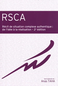 RSCA Récit de situation complexe authentique : de l'idée à la réalisation