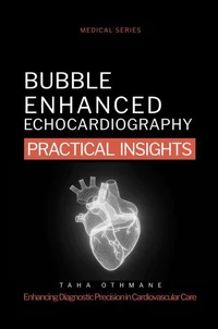 Bubble Enhanced Echocardiography: Practical Insights