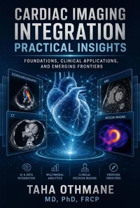 Cardiac Imaging Integration: Practical Insights