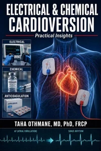 Electrical &amp; Chemical Cardioversion: Practical Insights