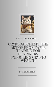  TAHA SABER - CryptoAlchemy: The Art of Profitable Trading for Beginners Unlocking Crypto Wealth - way to wealth, #16.