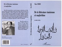 Tahar Bekri - De la littérature tunisienne et maghrébine - Et autres textes, essais.