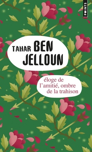 Eloge de l'amitié, ombre de la trahison de Tahar Ben Jelloun - PDF - Ebooks  - Decitre