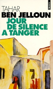 Tahar Ben Jelloun - Jour de silence à Tanger.