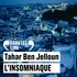 Tahar Ben Jelloun - L'insomniaque.