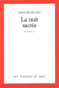 Tahar Ben Jelloun - La Nuit sacrée.