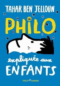 Livres audio en anglais téléchargements gratuits La philo expliquée aux enfants 9782075173650 par Tahar Ben Jelloun, Hubert Poirot-Bourdain