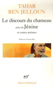 Tahar Ben Jelloun - Le discours du chameau - Suivi de Jenine et autre poèmes.
