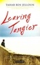 Tahar Ben Jelloun et Linda Coverdale - Leaving Tangier.