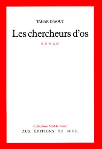 Tahar Djaout - Les Chercheurs d'os.