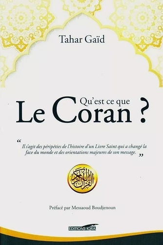 Tahar Gaïd - Qu'est-ce que Le Coran ?.