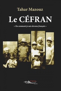 Tahar Mazouz - Le Céfran - "Ou comment je suis devenu Français".