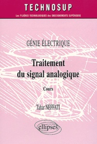 Tahar Neffati - Génie électrique - Traitement du signal analogique, Cours.