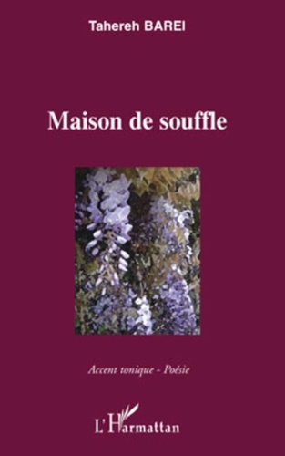 Tahereh Barei - Maison de souffle.