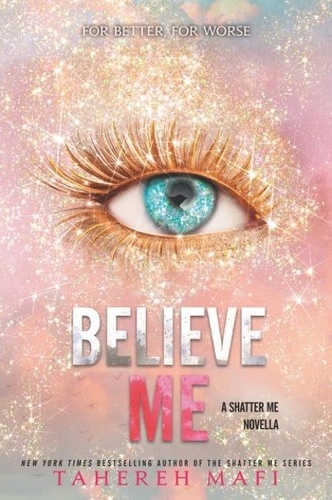 Tahereh Mafi - Believe Me.