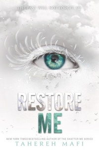 Tahereh Mafi - Restore Me.