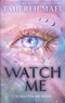 Tahereh Mafi - Shatter Me : The New Republic Tome 1 : Watch Me.