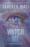 Tahereh Mafi - Watch Me.