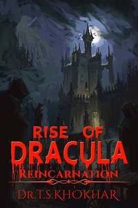  Tahir Saleem Khokhar - Rise of Dracula: Reincarnation.