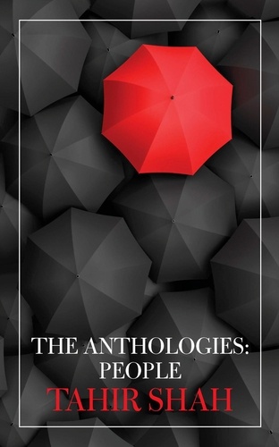  Tahir Shah - The Anthologies: People - The Anthologies.