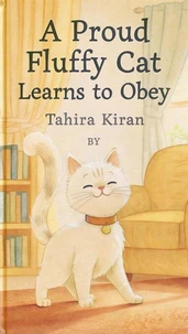 A Proud Fluffy Cat Learns to Obey