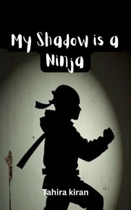 My Shadow is a Ninja
