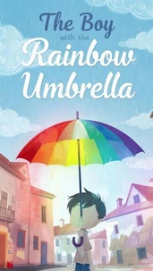 The Boy with the Rainbow Umbrella