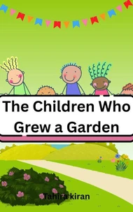 The Children Who Grew a Garden