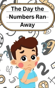 The Day the Numbers Ran Away